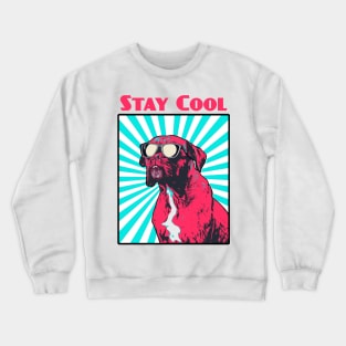 Boxer Dog Stay Cool Design Crewneck Sweatshirt